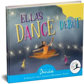 Ella's Dance Debut: Children's Book